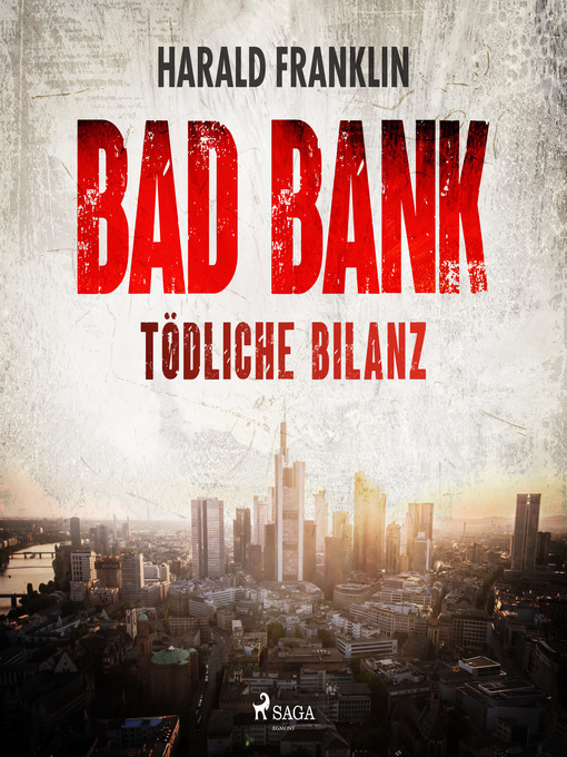 Title details for Bad Bank — Tödliche Bilanz by Harald Franklin - Available